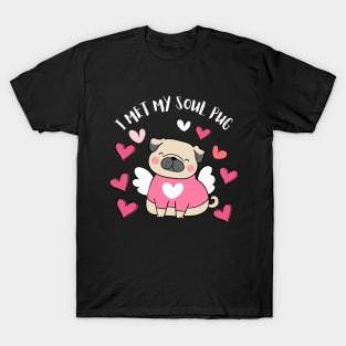 I Met My Soul Pup Valentines Gift For Dog Lovers T-Shirt